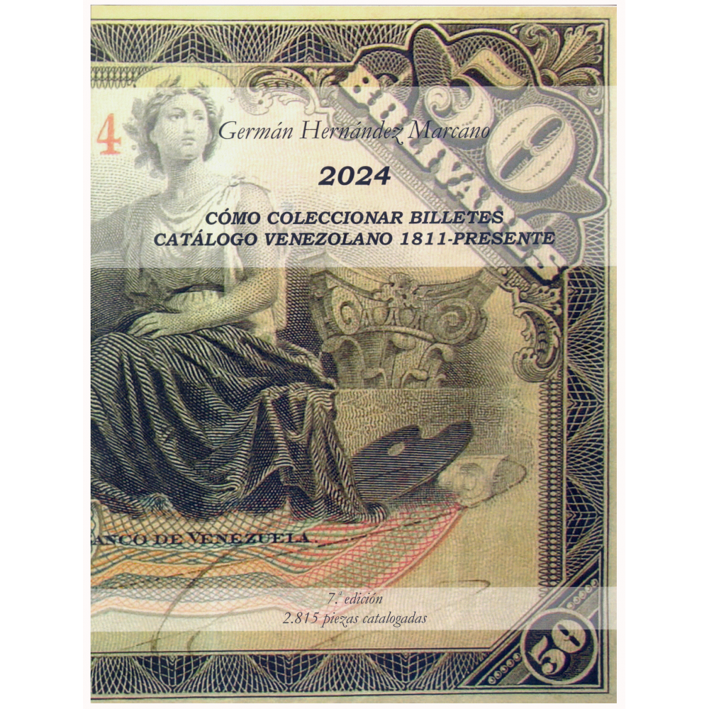 Libro 2024 Cómo Coleccionar Billetes - Catálogo Venezolano 1811 - Presente  - Numisfila