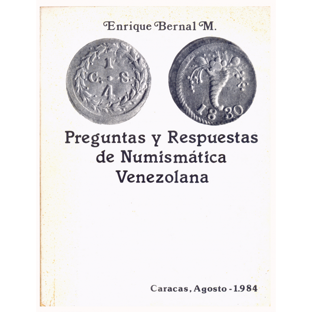 Libro 1984  Preguntas y Respuestas de Numismática Venezolana Enrique Bernal M.  - Numisfila