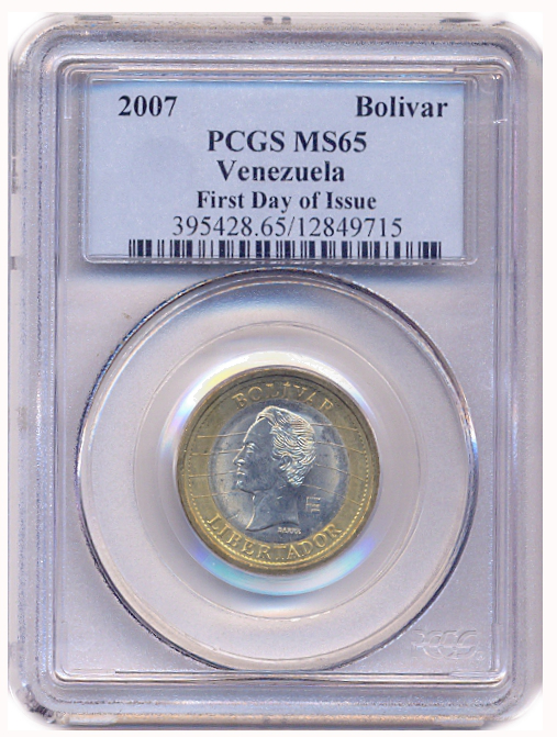 Moneda Bolívar 2007 PCGS MS65 1er día de emisión - First Day of Issue  - Numisfila
